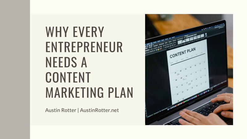 Why Every Entrepreneur Needs a Content Marketing Plan