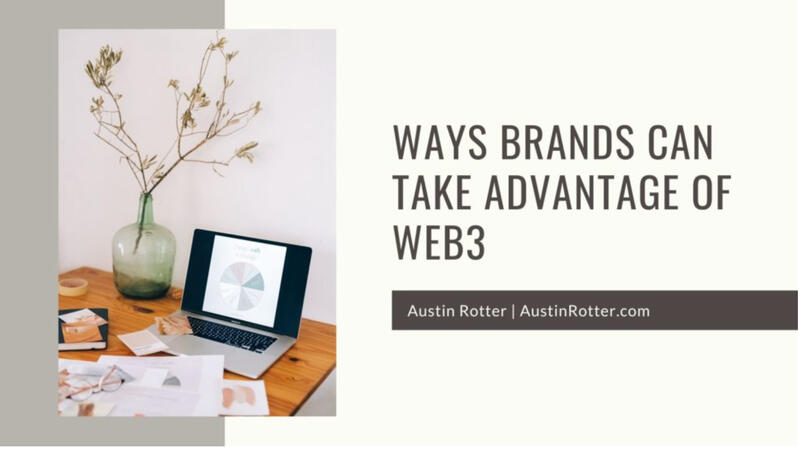 Ways Brands Can Take Advantage of Web3