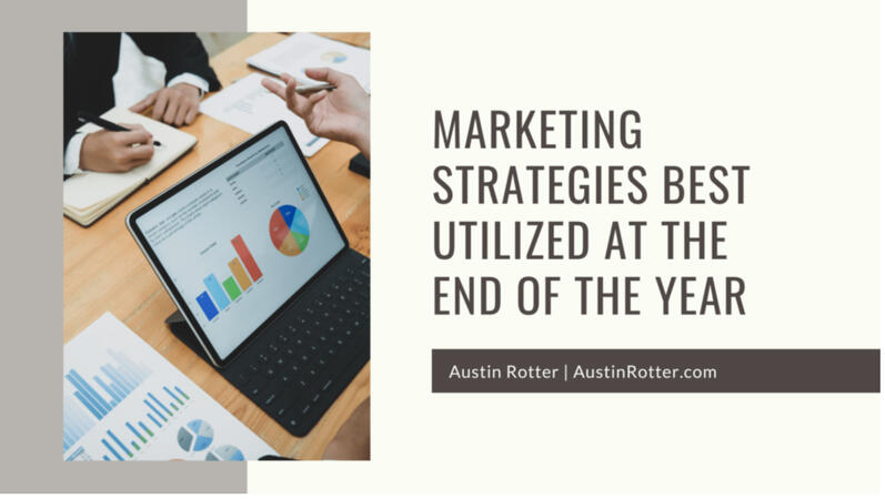 Marketing Strategies Best Utilized at the End of the Year