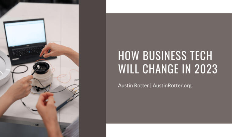 How Business Tech Will Change in 2023